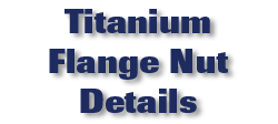 Titanium Flange Nut Details